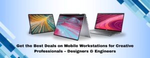 Best Deals on Mobile Workstations for Creative Professionals