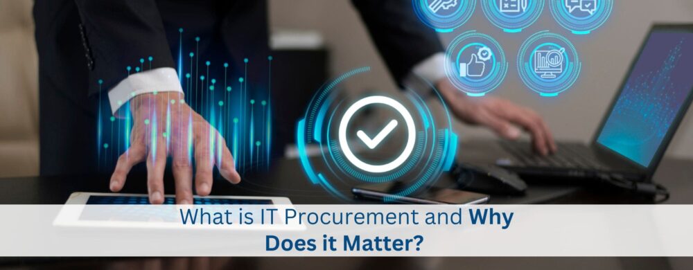 what-is-it-procurement-and-why-does-it-matter