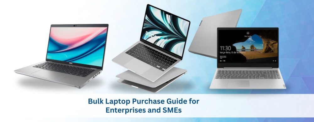 Bulk Laptop Purchase Guide for Enterprises and SMEs