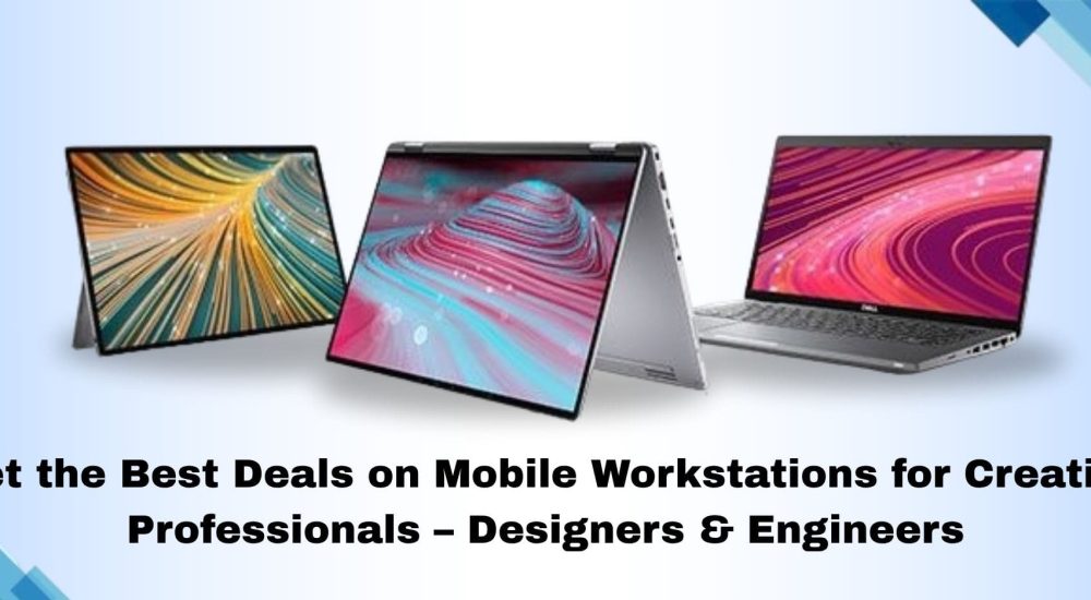 Best Deals on Mobile Workstations for Creative Professionals