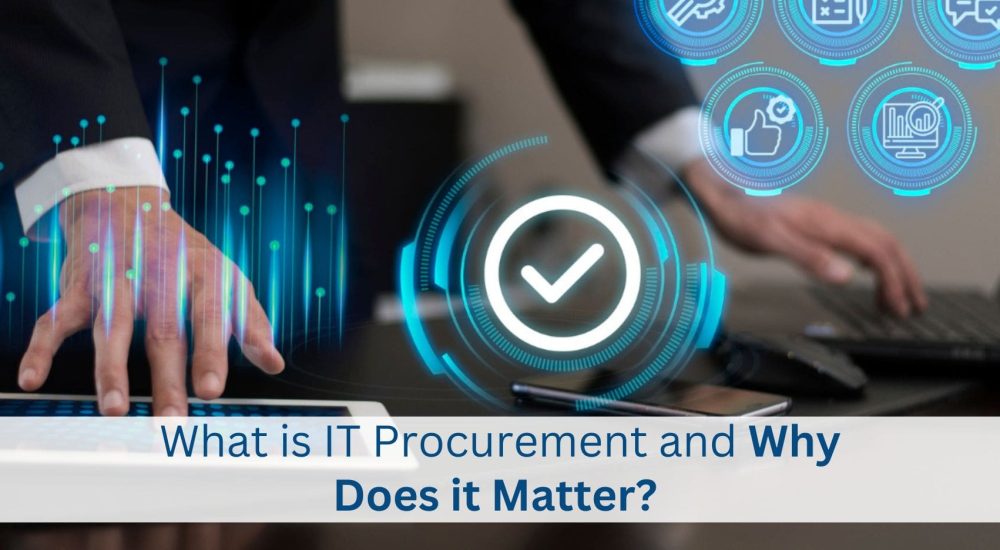 what-is-it-procurement-and-why-does-it-matter